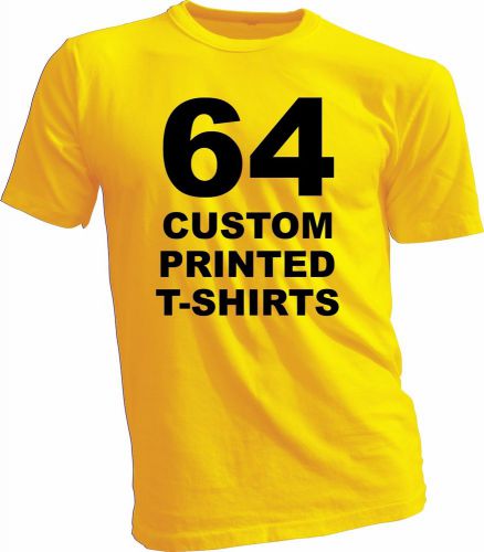 64 custom printed t-shirts / screen printing on 1 sides / any color t-shirt for sale