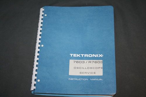 TEKTRONIX 7603/R7603 OSCILLOSCOPE SERVICE INSTRUCTION MANUAL WITH SCHEMATICS