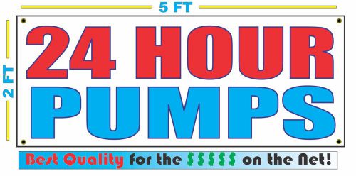 24 HOUR PUMPS Banner Sign NEW Larger Size Best Quality for the $$$