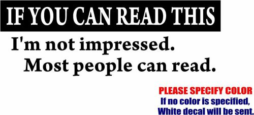 If You Can Read This #3 Decal Sticker Funny Vinyl Car Window Bumper Wall 7&#034;
