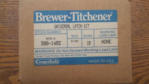 Universal Latch kit Box of 10 Brewer Titchener  399-1402 916-U size 3-23