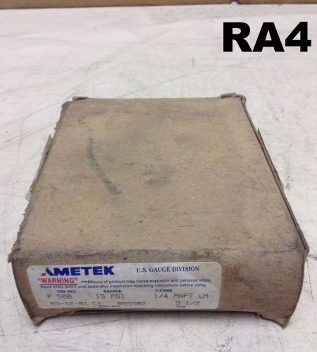Ametek P500 3-1/2&#034; Air Pressure Gauge 15PSI 1/4&#034;NPT- NIB