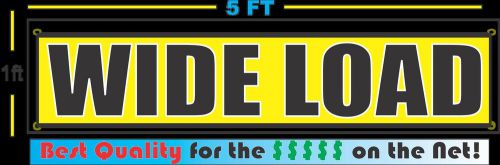2x LOT- WIDE LOAD 1x5 Banners Sign NEW XXL Size Best Quality for the $$$$
