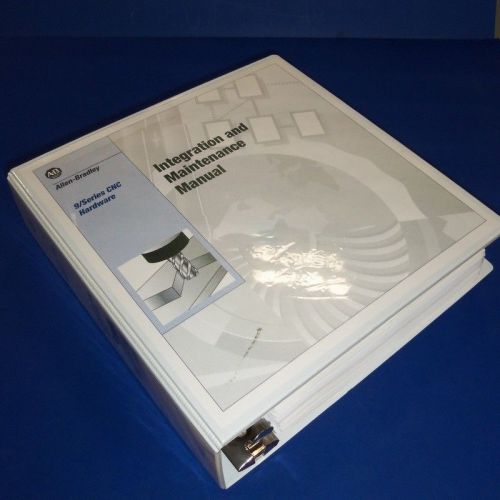 ALLEN BRADLEY 9/SERIES CNC HARDWARE INTEGRATION AND MAINTENANCE MANUAL 8520-IMM