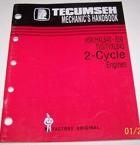 Tecumseh Mechanic&#039;s Handbook HSK/HXL 840-850, TVS/TVXL 840 2-Cycle Engines