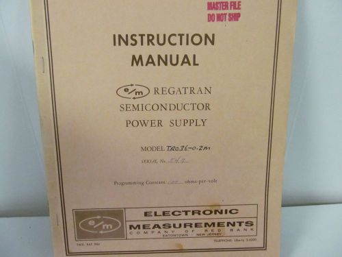 Electronic Measurements TRO36-0.2M Semiconductor Power Supply: Instruction Manua