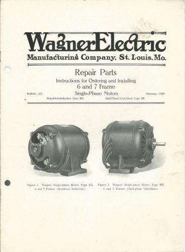 Wagner Electric Bulletin No. 123 Feb 1920 Ordering &amp; Installing Repair Parts