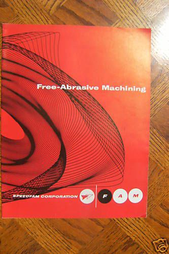 Speedfam Corp. - Free-Abrasive Machining Brochure
