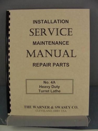 Warner &amp; Swasey No 4A Heavy Duty Lathe Service Manual
