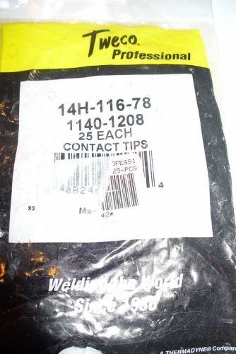 Tweco 1140-1208 TW 14H-116-78 CONTACT TIP, Bag 25 Pieces New