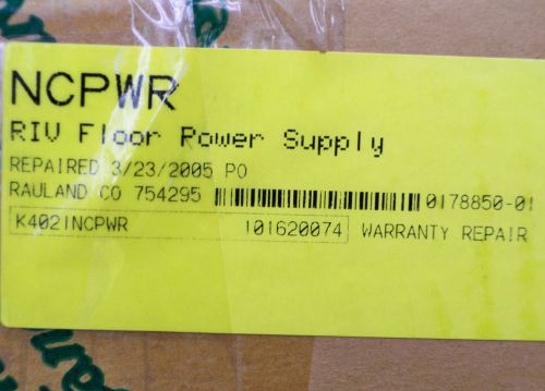 Rauland -Borg Responder IV NCPWR RIV Floor Power Supply, Factory Warranty Repair