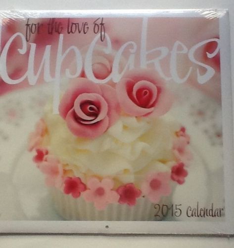 For the Love of CUPCAKES 2015 Wall Calendar NEW Seasonal Cupcake Recipes