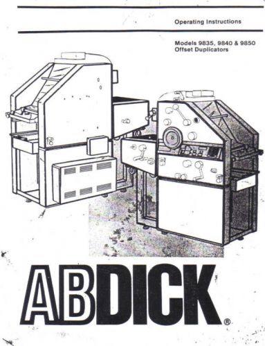 Operating Instructions - AB Dick Model 9835/40/50 Press * * FREE SHIPPING * *