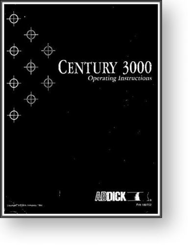 AB DICK Century 3000 Operator&#039;s and Parts Manual