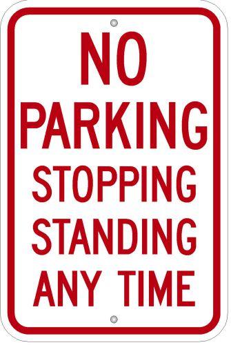 Highway Traffic Supply NO PARKING STOPPING STANDIN 12&#034; x 18&#034; Engineer Grade Sign