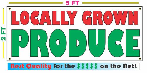 LOCALLY GROWN PRODUCE Banner Sign NEW Larger Size Best Price on the Net!