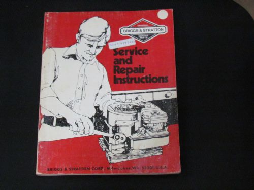 BRIGGS AND STRATTON SERVICE AND REPAIR INSTRUCTION  BOOK 1984