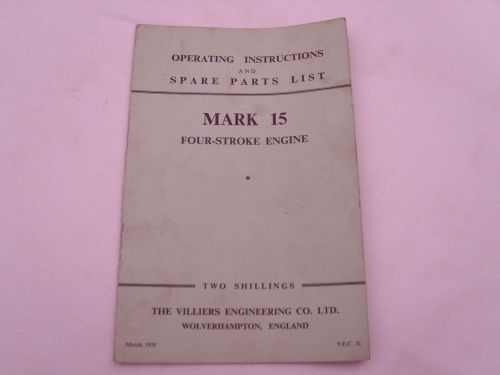 VILLIERS MARK 15 FOUR STROKE ENGINE OPERATING INSTRUCTIONS AND  PARTS LIST