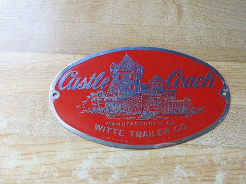 Castle Coach,Mfg by Witte Trailer Co, Chicago Illinois advertising metal  sign