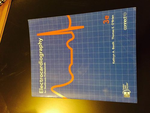 Electrocardiography For Healthcare Professionals; 3e; Booth And O&#039;brien
