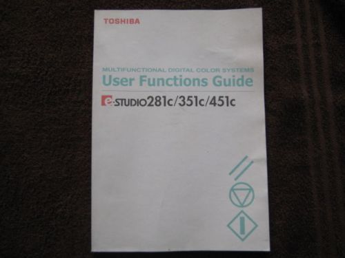 Toshiba e-Studio 281c 351c 451c User Functions Guide Original Manual