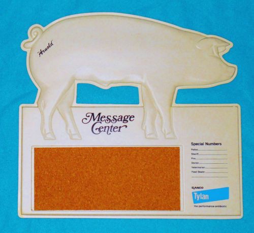 VINTAGE Arnold Pig Message Bulletin Board ELANCO Tylan Tylosin Hog Antibiotic