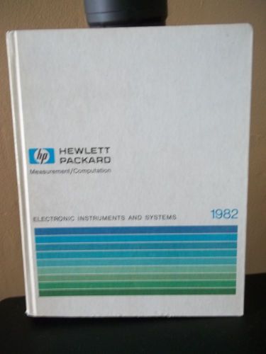 Hewlett Packard Electronic instruments and system  Catalog 1982