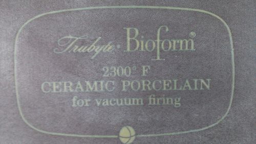 Trubyte Bioform 2300 F ceramic pocelain for vacuum firing