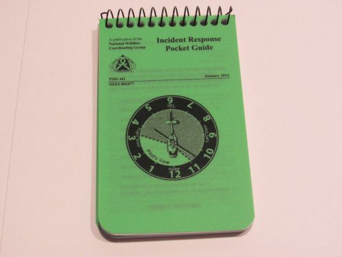 Wildland Fire- Incident Response Pocket Guide Handbook (NFES 001077)- 2014 Editi