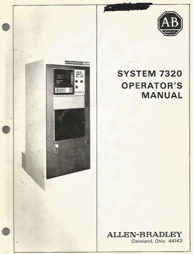 Allen-Bradley System 7320 Operator&#039;s Manual Soft Cover 92 pages  1978