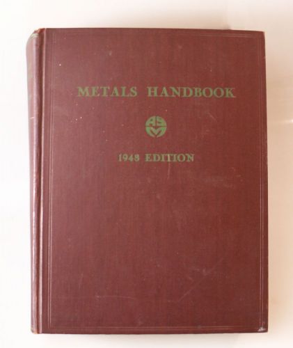 1948 METALS HANDBOOK - American Society for Metals