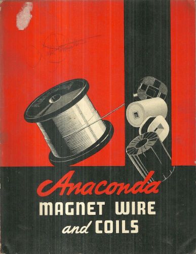 Anaconda Magnet Wire and Coils Catalog 1939 Anaconda Wire &amp; Cable Company