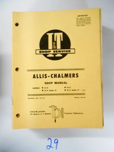 I&amp;T Shop Service Manual Allis Chalmers Models D-10  D-12  Seris III AC-20