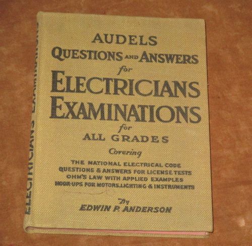AUDELS QUESTIONS &amp; ANSWERS FOR ELECTRICIANS EXAMINATIONS - ANDERSON - 1947