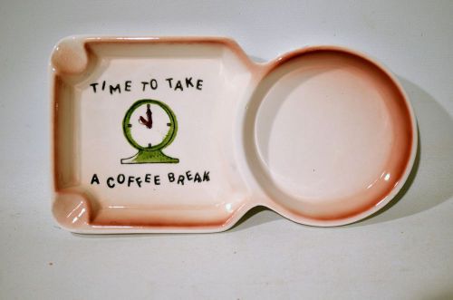 Vintage Time to Take a Coffee Break Ceramic Ashtray and Cup Holder Made in Japan