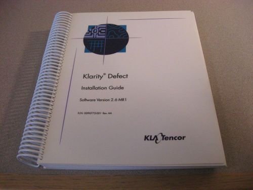 KLA Tencor Klarity Defect Installation Guide Version 2.6 MR 1 Manual
