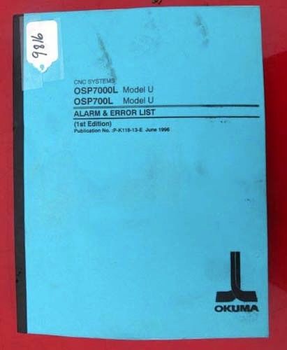 Okuma CNC Systems Alarm &amp; Error List: For OSP7000L P-K118-13-E Inv. 9816