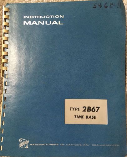 TEKTRONIX type 2B67 Time Base Instruction Manual