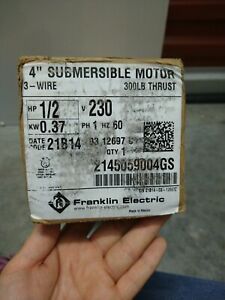 Franklin Electric 4&#034; Submersible Motor 3- Wire 300lb Thrust HP1/2 214505900gs