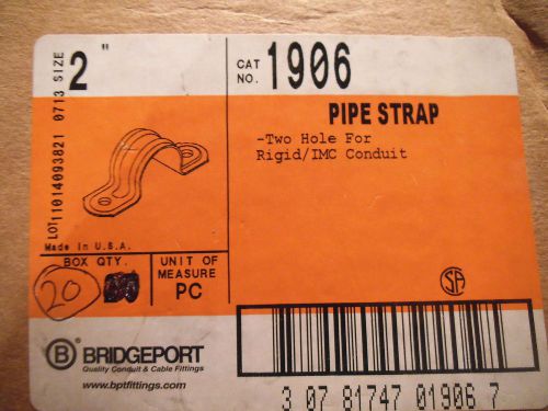 BRIDGEPORT 2&#034; TWO HOLE PIPE STRAP 1906 *LOT OF 20*  - NEW