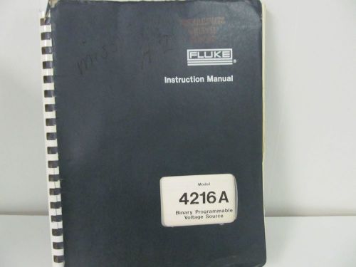 FLUKE MODEL 4216A Binary Programmable Voltage Source Instruction Manual w/schem.