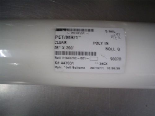 Pet/mr/1&#034; clear poly in 25&#034; x 200&#039; roll g #949762-001 5 mil for sale