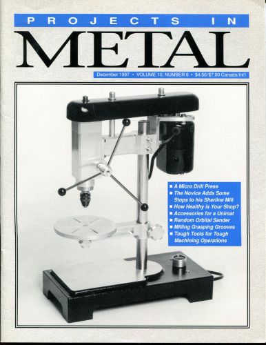 1997 Projects In Metal December 1997 Vol. 10 No. 6 like Home Shop Machinist Mint