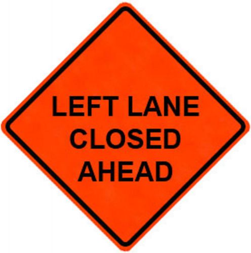 Left Lane Closed Ahead 48&#034; X 48&#034; Vinyl Fluorescent Roll Up Sign With Ribs