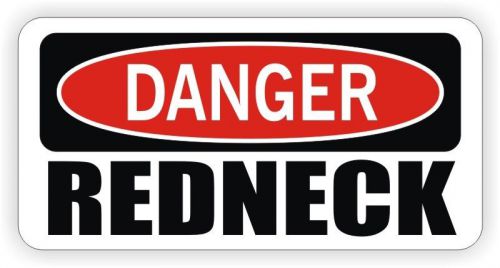 Danger - Redneck Hard Hat Sticker / Decal Funny Label Toolbox Lunch Box Red Neck
