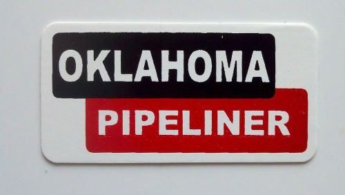 3 - Oklahoma Pipeliner / Roughneck Hard Hat Oil Field Tool Box Helmet Sticker