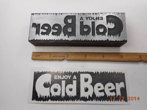 Letterpress Printing Printers Block, Enjoy Cold Beer, Words w Icicles on Letters