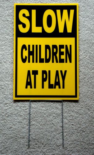 SLOW -- CHILDREN AT PLAY  Coroplast SIGN with stake 12x18