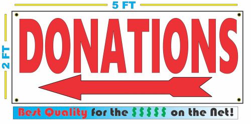 DONATIONS LEFT ARROW Full Color Banner Sign NEW Size Best Price on the Net!