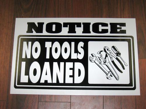 Any service business sign: no tools loaned for sale